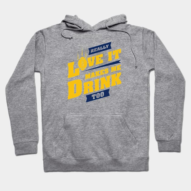 Love Football And Makes Me Drink Too With LOS ANGELES Football Team Color Hoodie by Toogoo